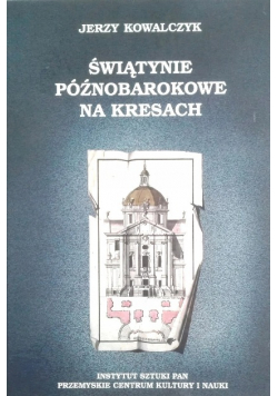 Świątynie Późnobarokowe na Kresach