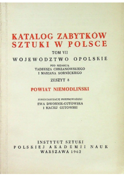 Katalog Zabytków Sztuki w Polsce Tom VII Powiat Niemodliński
