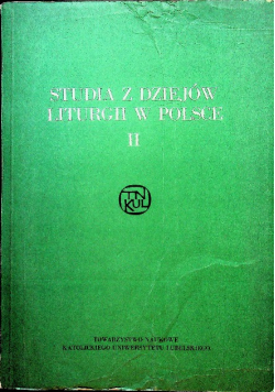 Studia z Dziejów Liturgii w Polsce tom II