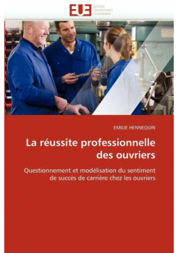 La réussite professionnelle des ouvriers