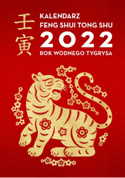 Kalendarz Feng Shui Tong Shu rok wodnego tygrysa