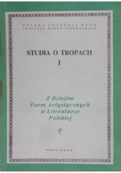 Studia o tropach I