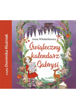 Świąteczny kalendarz Gabrysi audiobook