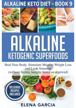 Alkaline Ketogenic Superfoods