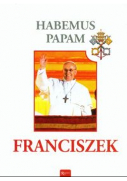 Habemus Papam  Franciszek