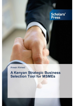 A Kenyan Strategic Business Selection Tool for MSMEs