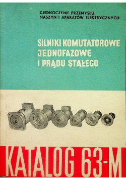 Katalog 63 M Silniki komutatorowe jednofazowe i prądu stałego
