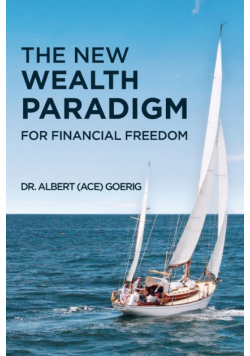 The New Wealth Paradigm For Financial Freedom