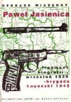 Fragment biografii wrzesień 1939 - brygada Łupaszki 1945