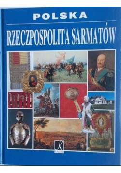 Polska Rzeczpospolita Sarmatów
