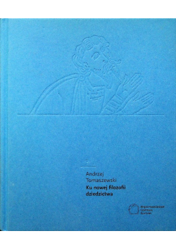 Ku nowej filozofii dziedzictwa
