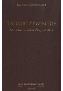 Kroniki żywieckie ks Franciszka Augustina