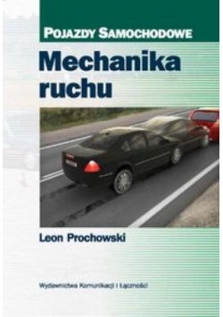 Mechanika ruchu. Pojazdy samochodowe