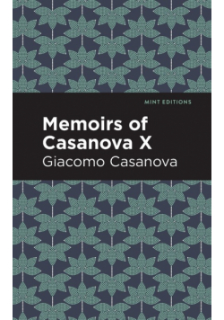 Memoirs of Casanova Volume X