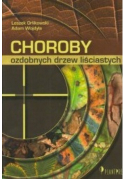 Choroby ozdobnych drzew liściastych