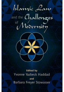 Islamic Law and the Challenges of Modernity