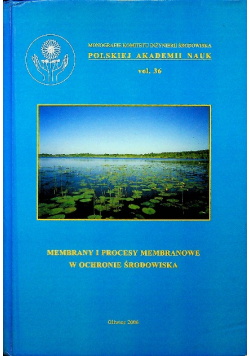 Membrany i procesy membranowe w ochronie środowiska
