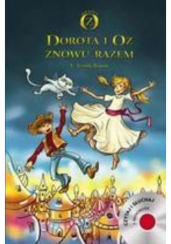 Dorota i Oz znowu razem