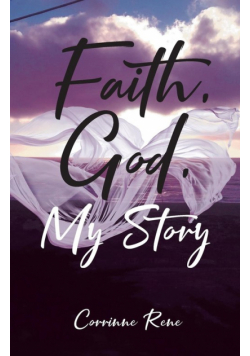 Faith, God, My Story