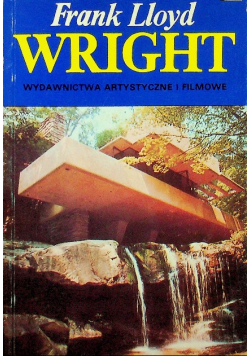Frank Lloyd Wright architektura i przestrzeń