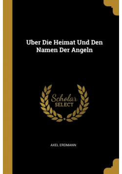 Uber Die Heimat Und Den Namen Der Angeln