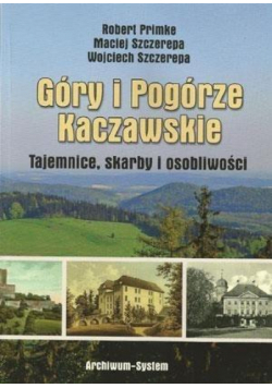 Góry i Pogórze Kaczawskie. Tajemnice, skarby...