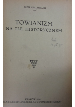 Towianizm na tle historycznem 1924r