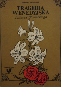 Tragedia Wenedyjska Juliusza Słowackiego