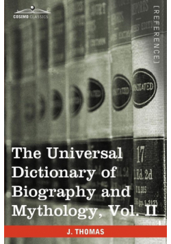 The Universal Dictionary of Biography and Mythology, Vol. II (in Four Volumes)