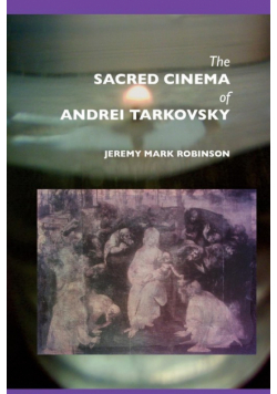The Sacred Cinema of Andrei Tarkovsky