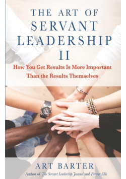 The Art of Servant Leadership II
