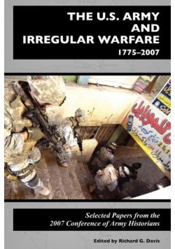 The U.S. Army and Irregular Warfare 1775-2007