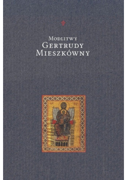 Modlitwy Gertrudy Mieszkówny