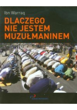 Dlaczego nie jestem muzułmaninem