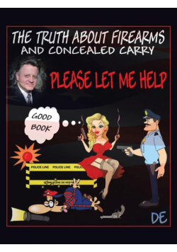 The Truth about Firearms and Concealed Carry