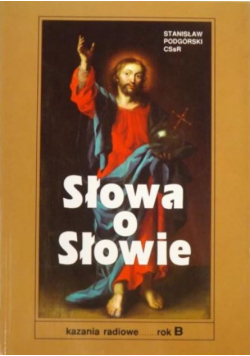 Słowa o słowie Kazania radiowe Rok B