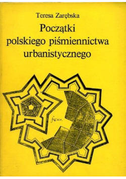Początki polskiego piśmiennictwa urbanistycznego