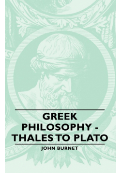 Greek Philosophy - Thales to Plato