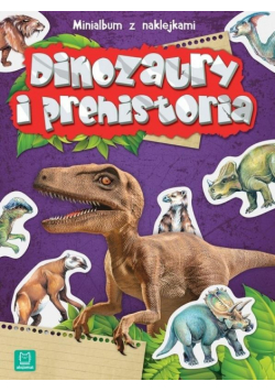 Minialbum z naklejkami. Dinozaury i prehistoria