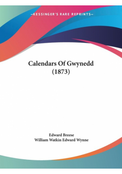 Calendars Of Gwynedd (1873)