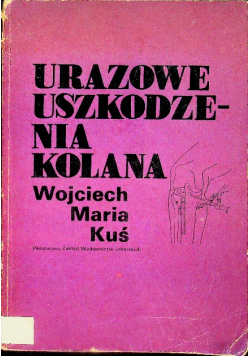 Urazowe uszkodzenia kolana