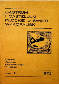 Castrum i Castellum Płockie w świetle wykopalisk zeszyt 2
