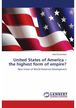 United States of America - the highest form of empire?