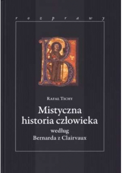 Mistyczna historia człowieka według Bernarda z Clairvaux