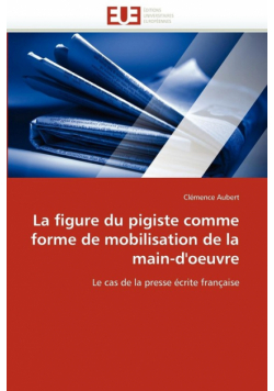 La figure du pigiste comme forme de mobilisation de la main-d''oeuvre