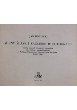 Górny Śląsk i Zagłębie w fotografii