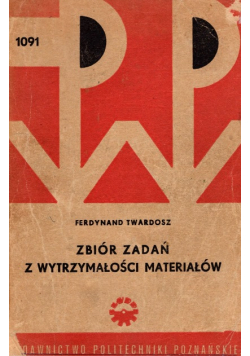 Zbiór zadań z  wytrzymałości materiałów 1091