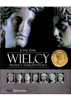 Wielcy władcy starożytności