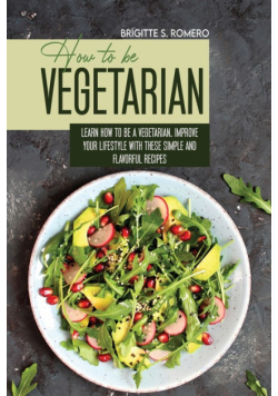 How to Be Vegetrian