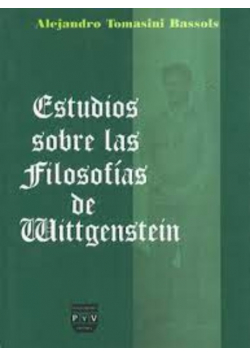 Estudios sobre las filosofias de wittgenstein